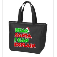 Christmas Dear Santa I Can Explain Zip Tote Bag