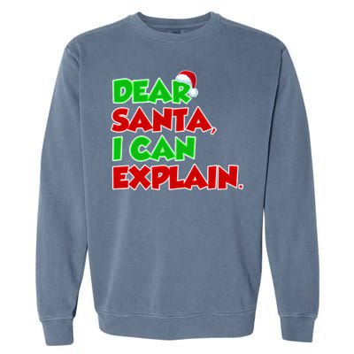 Christmas Dear Santa I Can Explain Garment-Dyed Sweatshirt