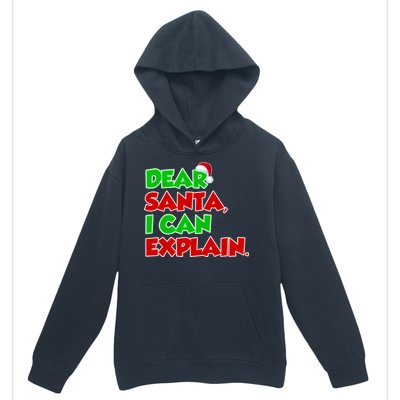 Christmas Dear Santa I Can Explain Urban Pullover Hoodie