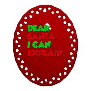 Christmas Dear Santa I Can Explain Ceramic Oval Ornament