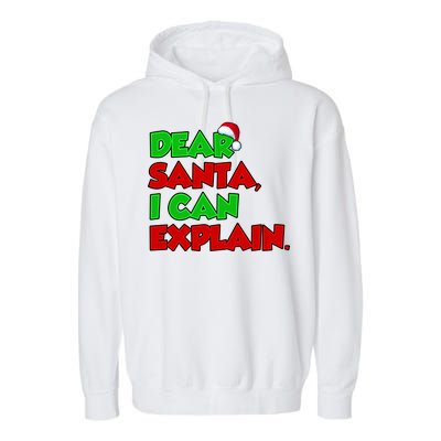 Christmas Dear Santa I Can Explain Garment-Dyed Fleece Hoodie