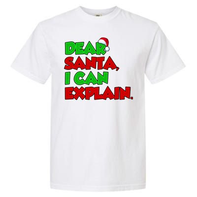 Christmas Dear Santa I Can Explain Garment-Dyed Heavyweight T-Shirt