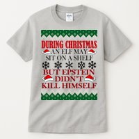 Christmas Elf May Sit On A Shelf But Epstein Didn't Kill Himself Tall T-Shirt