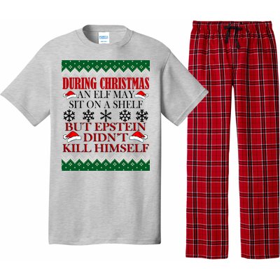 Christmas Elf May Sit On A Shelf But Epstein Didn't Kill Himself Pajama Set