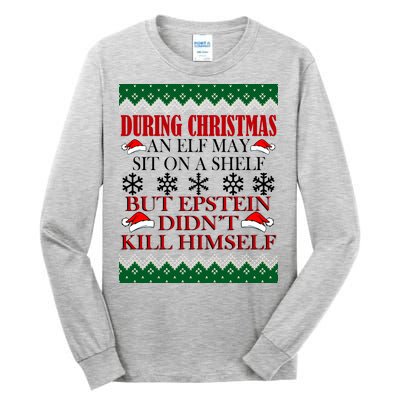 Christmas Elf May Sit On A Shelf But Epstein Didn't Kill Himself Tall Long Sleeve T-Shirt