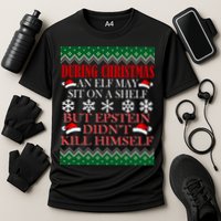 Christmas Elf May Sit On A Shelf But Epstein Didn't Kill Himself Performance Shirt
