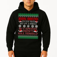 Christmas Elf May Sit On A Shelf But Epstein Didn't Kill Himself Hoodie