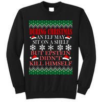 Christmas Elf May Sit On A Shelf But Epstein Didn't Kill Himself Sweatshirt