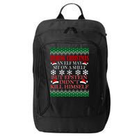 Christmas Elf May Sit On A Shelf But Epstein Didn't Kill Himself City Backpack