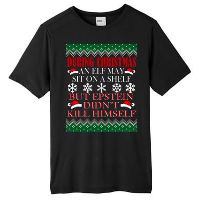 Christmas Elf May Sit On A Shelf But Epstein Didn't Kill Himself Tall Fusion ChromaSoft Performance T-Shirt