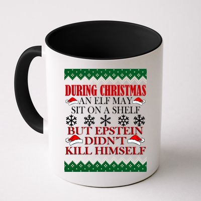 Christmas Elf May Sit On A Shelf But Epstein Didn't Kill Himself Mug