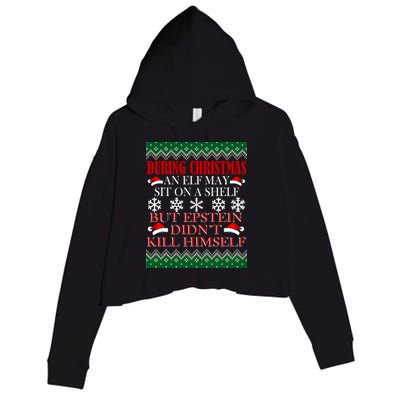 Christmas Elf May Sit On A Shelf But Epstein Didn't Kill Himself Crop Fleece Hoodie