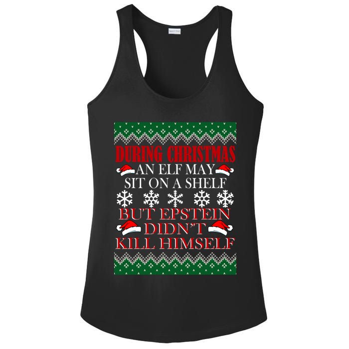 Christmas Elf May Sit On A Shelf But Epstein Didn't Kill Himself Ladies PosiCharge Competitor Racerback Tank