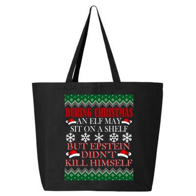 Christmas Elf May Sit On A Shelf But Epstein Didn't Kill Himself 25L Jumbo Tote