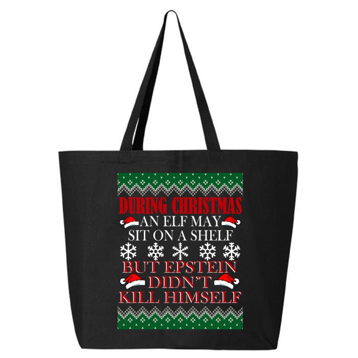 Christmas Elf May Sit On A Shelf But Epstein Didn't Kill Himself 25L Jumbo Tote