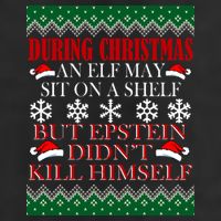 Christmas Elf May Sit On A Shelf But Epstein Didn't Kill Himself 25L Jumbo Tote