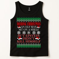 Christmas Elf May Sit On A Shelf But Epstein Didn't Kill Himself Tank Top