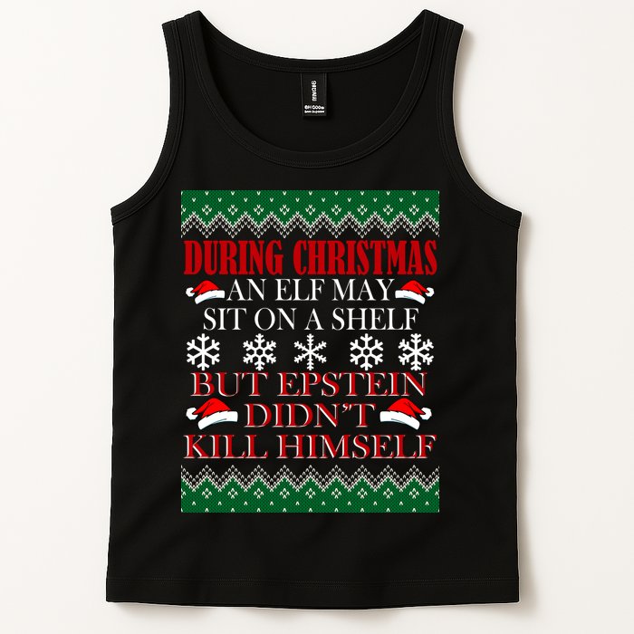 Christmas Elf May Sit On A Shelf But Epstein Didn't Kill Himself Tank Top