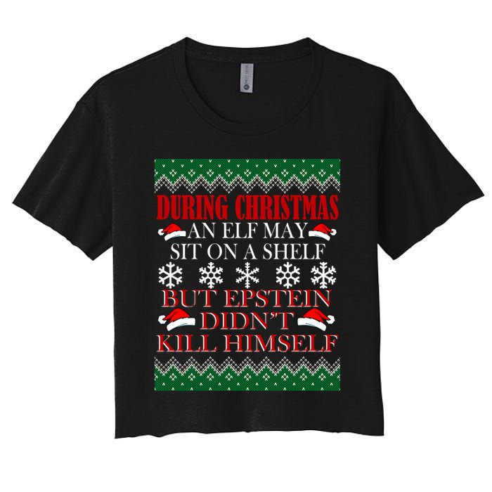 Christmas Elf May Sit On A Shelf But Epstein Didn't Kill Himself Crop Top