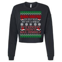 Christmas Elf May Sit On A Shelf But Epstein Didn't Kill Himself Cropped Pullover Crew