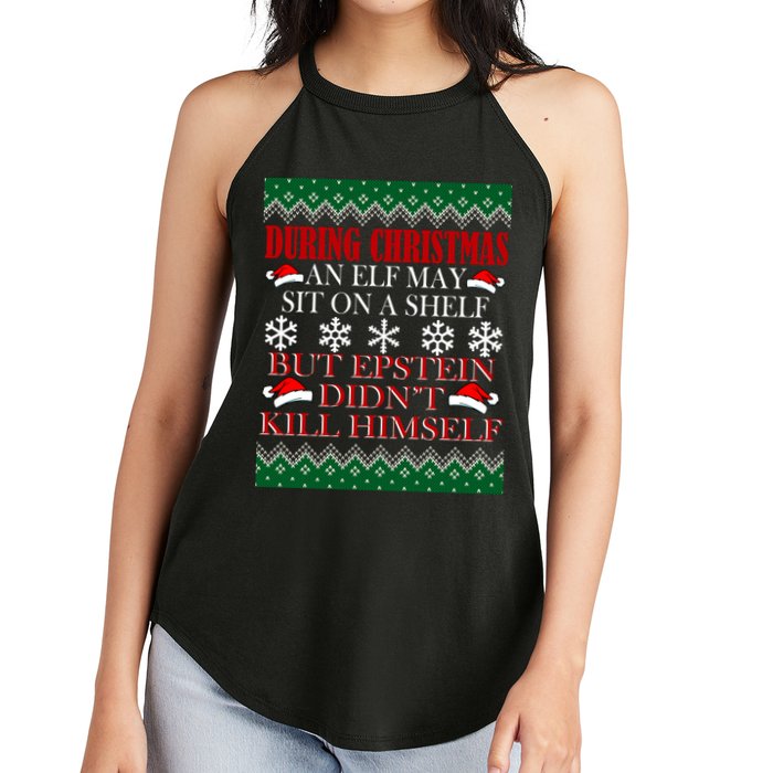 Christmas Elf May Sit On A Shelf But Epstein Didn't Kill Himself Women's Perfect Tri Rocker Tank