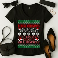 Christmas Elf May Sit On A Shelf But Epstein Didn't Kill Himself Women's V-Neck T-Shirt