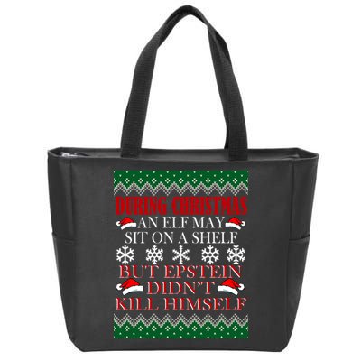Christmas Elf May Sit On A Shelf But Epstein Didn't Kill Himself Zip Tote Bag