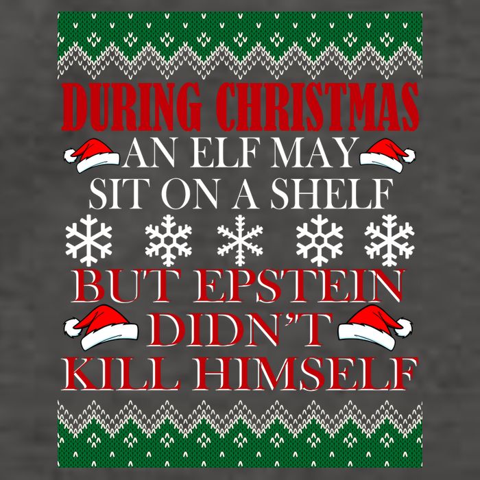 Christmas Elf May Sit On A Shelf But Epstein Didn't Kill Himself Vector Backpack
