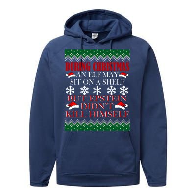 Christmas Elf May Sit On A Shelf But Epstein Didn't Kill Himself Performance Fleece Hoodie