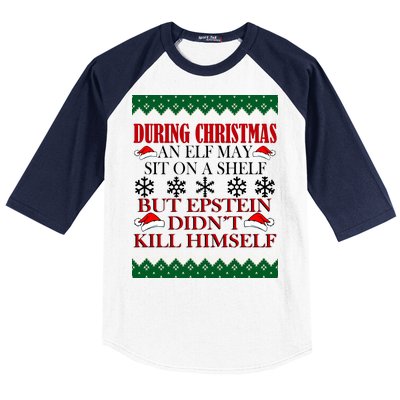 Christmas Elf May Sit On A Shelf But Epstein Didn't Kill Himself Baseball Sleeve Shirt