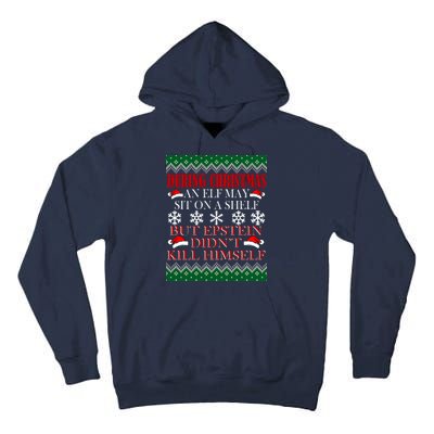 Christmas Elf May Sit On A Shelf But Epstein Didn't Kill Himself Tall Hoodie