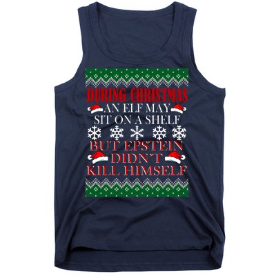 Christmas Elf May Sit On A Shelf But Epstein Didn't Kill Himself Tank Top