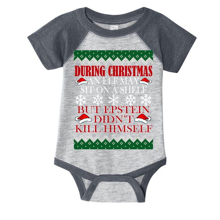 Christmas Elf May Sit On A Shelf But Epstein Didn't Kill Himself Infant Baby Jersey Bodysuit