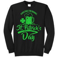 Christmas For Drunks St. Patrick's Day Sweatshirt