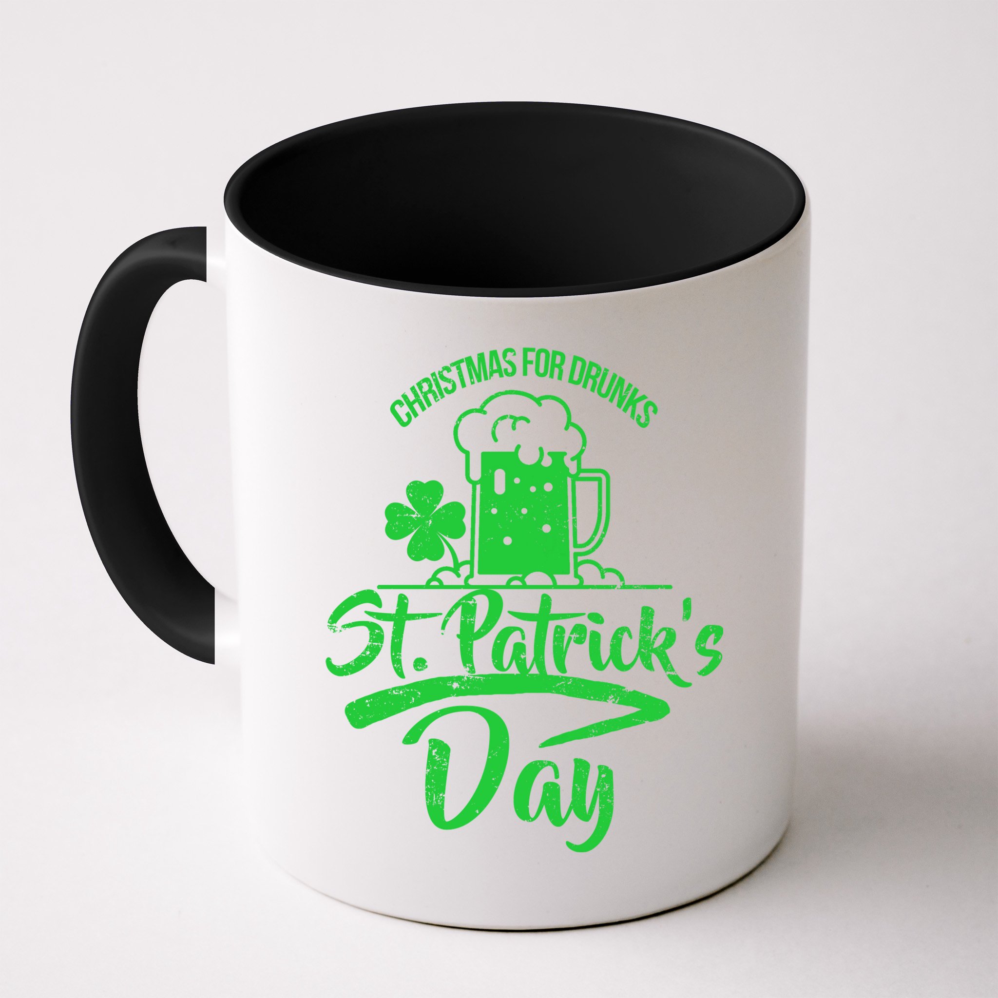 Christmas For Drunks St. Patrick's Day Mug