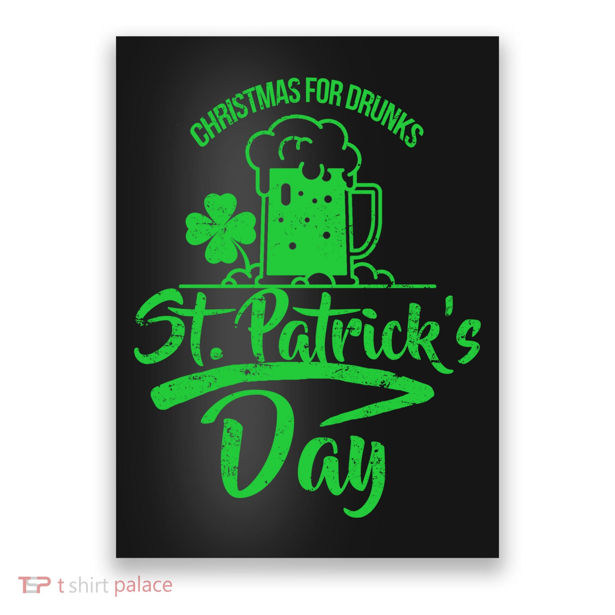 Christmas For Drunks St. Patrick's Day Poster