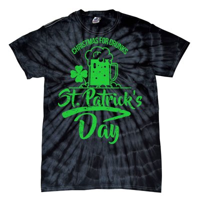 Christmas For Drunks St. Patrick's Day Tie-Dye T-Shirt