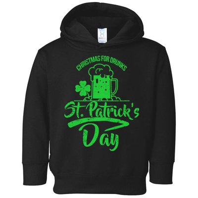 Christmas For Drunks St. Patrick's Day Toddler Hoodie