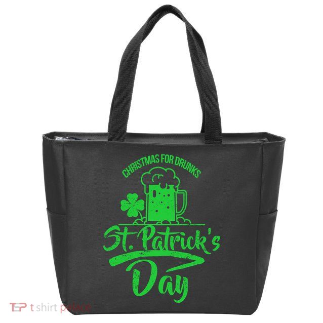 Christmas For Drunks St. Patrick's Day Zip Tote Bag