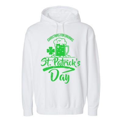 Christmas For Drunks St. Patrick's Day Garment-Dyed Fleece Hoodie