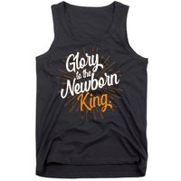 Christmas Glory To The Newborn King Tank Top