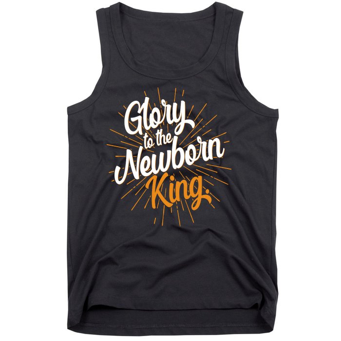 Christmas Glory To The Newborn King Tank Top