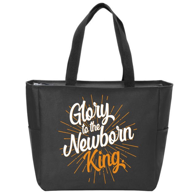Christmas Glory To The Newborn King Zip Tote Bag