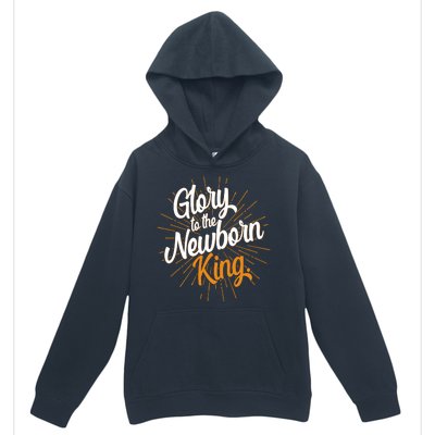 Christmas Glory To The Newborn King Urban Pullover Hoodie