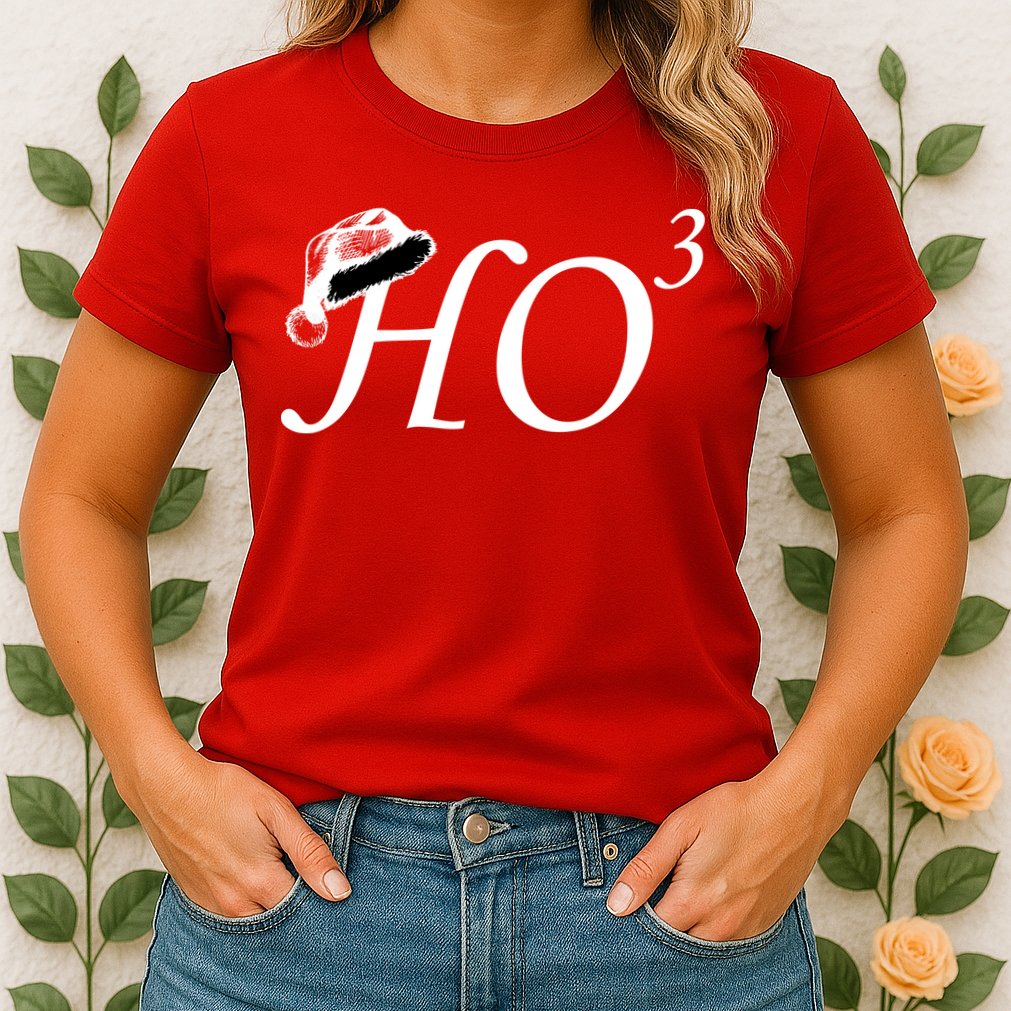 Christmas HO Times Three Womens T-Shirt