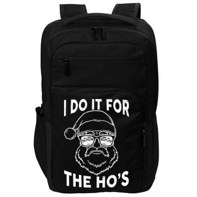 Christmas I Do it for the Ho's X-Mas Impact Tech Backpack