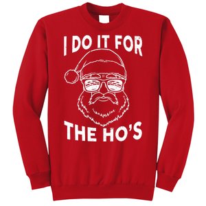 Christmas I Do it for the Ho's X-Mas Sweatshirt