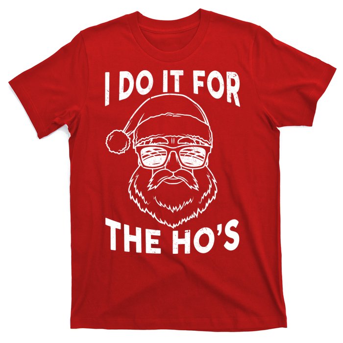 Christmas I Do it for the Ho's X-Mas T-Shirt