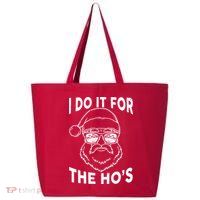Christmas I Do it for the Ho's X-Mas 25L Jumbo Tote