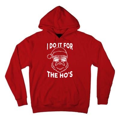 Christmas I Do it for the Ho's X-Mas Tall Hoodie